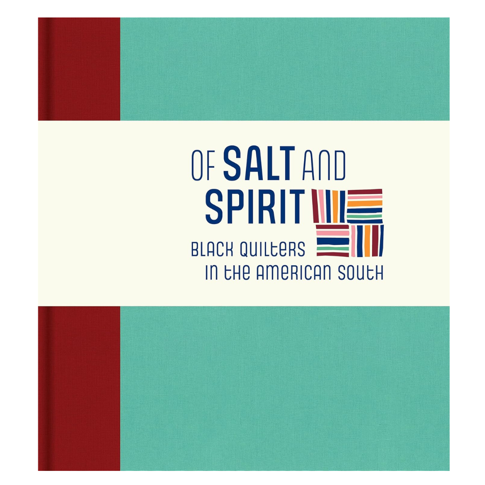 Of Salt and Spirit: Black Quilters in the American South